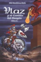 Vlaz el último Caballero: Y el Castillo del Dragón B0CH23XWQW Book Cover