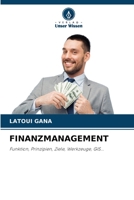 FINANZMANAGEMENT: Funktion, Prinzipien, Ziele, Werkzeuge, GIS... 620622323X Book Cover