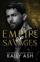 Empire of Savages (Savage Hunt MC) 1922891053 Book Cover