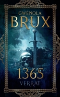 1365. Verrat: Historischer Fantasy-Roman (German Edition) 3695107146 Book Cover