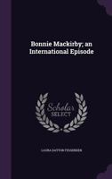 Bonnie Mackirby; an International Episode 1355065372 Book Cover