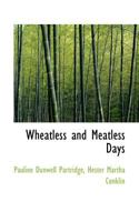 Wheatless and Meatless Days (Classic Reprint) 1017569665 Book Cover