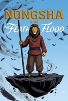 Nongsha and The Feather Flood: A City Drowning in Softness. A Warrior Armed Only with Blunt Force. (NONGSHA by Little Lane) B0H9MH2VJZ Book Cover