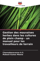 Gestion des mauvaises herbes dans les cultures de plein champ - un manuel pour les travailleurs de terrain 6205291428 Book Cover