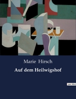 Auf dem Heilwigshof B0BYTT6V8B Book Cover