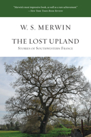 The Lost Upland: Stories of Southwestern France 0805025936 Book Cover
