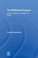 The Wellbeing Purpose: How Companies Can Make Life Better 1138549304 Book Cover