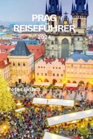 Prag Reiseführer 2024: Entdecken Sie die bezaubernde Altstadt, Sehenswürdigkeiten, familienfreundliche Aktivitäten, lokale Küche, reiche Kult B0CRC833TL Book Cover