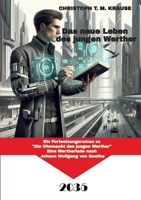 Das neue Leben des jungen Werther: Ein Fortsetzungsroman zu "Die Ohnmacht des jungen Werther", Eine Wertheriade nach Johann Wolfgang von Goethe 3384536053 Book Cover