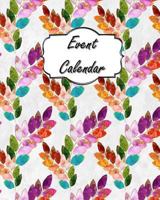 Event Calendar: Perpetual Calendar Record Book Important Celebrations Birthdays Anniversaries Monthly Address List Colorful Leaf #2 1729256147 Book Cover