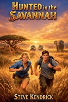 Hunted in the Savannah B0GSC3YJH2 Book Cover