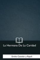 La Hermana de la Caridad 1981253793 Book Cover