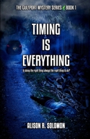 Timing Is Everything: The Gulfport Mysteries - Book One 0998440027 Book Cover