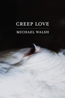 Creep Love 1938769767 Book Cover