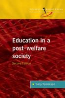 Education in a Post-Welfare Society (Introducing Social Policy) 0335217532 Book Cover