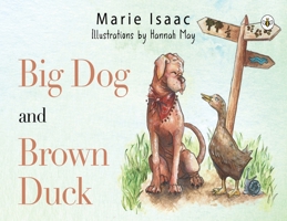 Big Dog and Brown Duck 1839347821 Book Cover