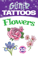 Glitter Tattoos Flowers 0486456781 Book Cover