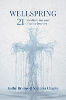 Wellspring: 21 Devotions for Your Creative Journey 1954658249 Book Cover
