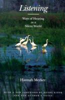 Listening: Ways of Hearing in a Silent World 0870744488 Book Cover