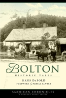 Bolton: Historic Tales (American Chronicles) 1596295635 Book Cover