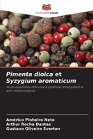 Pimenta dioica et Syzygium aromaticum: Huile essentielle réticulée à potentiel antioxydant et anti-inflammatoire (French Edition) 6208753864 Book Cover