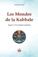 Les Mondes de la Kabbale: Sagesse et Cosmologie mystique 291772997X Book Cover