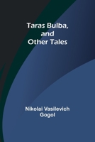 Taras Bulba, and Other Tales 9357920323 Book Cover