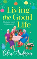 Living the Good Life 1836171552 Book Cover