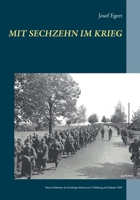 Mit sechzehn im Krieg 3750403953 Book Cover