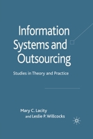 Information Systems and Outsourcing: Studies in Theory and Practice 0230205372 Book Cover