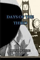 Days of the Third 1489524517 Book Cover