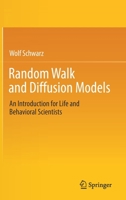 Random Walk and Diffusion Models: An Introduction for Life and Behavioral Scientists 3031121023 Book Cover