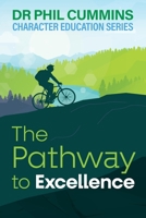 The Pathway to Excellence: Character Education Series: Book 2 1923215760 Book Cover