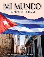 Mi Mundo: La Búsqueda Final 1629672327 Book Cover