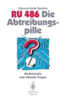 Ru 486 Die Abtreibungspille: Medizinische Und Ethische Fragen 3540579028 Book Cover