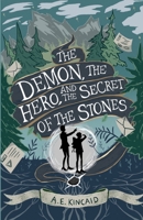 The Demon, the Hero, and the Secret of the Stones: A Mal & Reg Novel of Widdershins B0C4S36K1V Book Cover