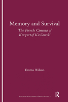 Memory and Survival: The French Cinema of Krzysztof Kieslowski (Legenda/Research Monographs in French Studies, 7) 1900755270 Book Cover