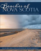 Beaches of Nova Scotia: Discovering the Secrets of Some of the Province's Most Beautiful Beaches 1459503791 Book Cover