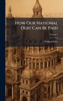 How Our National Debt Can Be Paid 1024328112 Book Cover