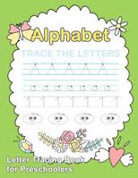 Letter Tracing Book for Preschoolers: Number and Alphabet Tracing Book, Practice For Kids, Ages 3-5, Number Writing Practice, Alphabet Writing Practice 1987575180 Book Cover