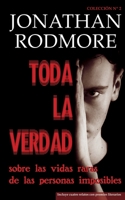Toda la verdad sobre las vidas raras de las personas imposibles B08PXHJCXN Book Cover