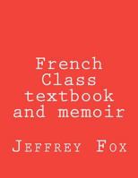 French Class textbook and memoir 1466348534 Book Cover