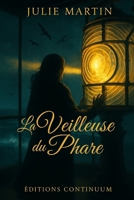 La Veilleuse du Phare (French Edition) B0FPCZ6WMF Book Cover