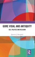 Gore Vidal and Antiquity: Sex, Politics and Religion 1032285338 Book Cover