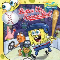 Batter Up, SpongeBob! 1442413794 Book Cover