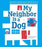 My Neighbor Is a Dog 1926973682 Book Cover
