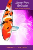 Lessons From the Garden - Seeds of Daily Inspiration 1643161415 Book Cover