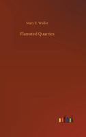 Flamsted Quarries (1910) 1523764694 Book Cover