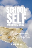 School of Self Transformation: For those Seeking Actualization B08J1RLHQ8 Book Cover