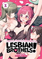 Asumi-chan is Interested in Lesbian Brothels! Vol. 1 163858947X Book Cover